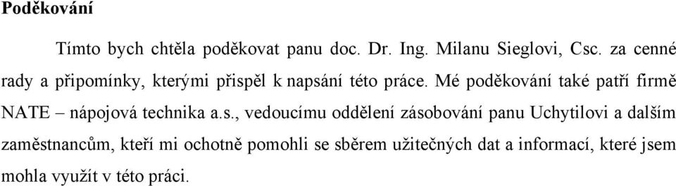 Mé poděkování také patří firmě NATE nápojová technika a.s.