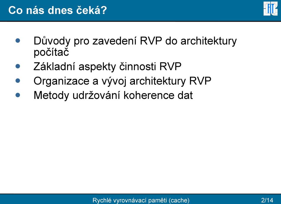 Základní aspekty činnosti RVP Organizace a vývoj