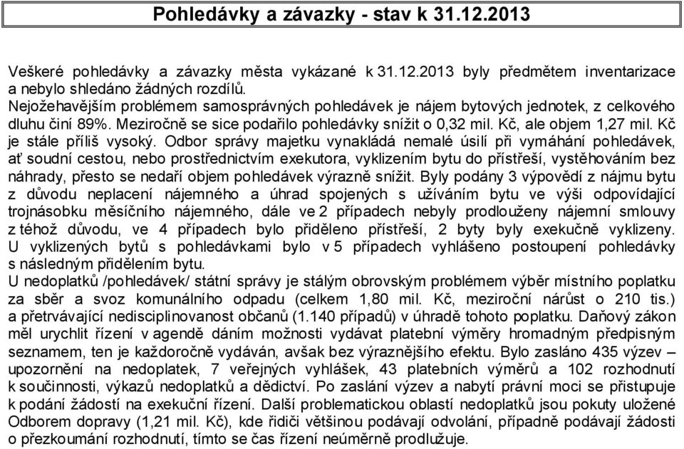 Kč je stále příliš vysoký.