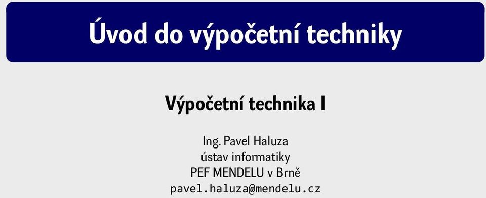 informatiky PEF MENDELU v