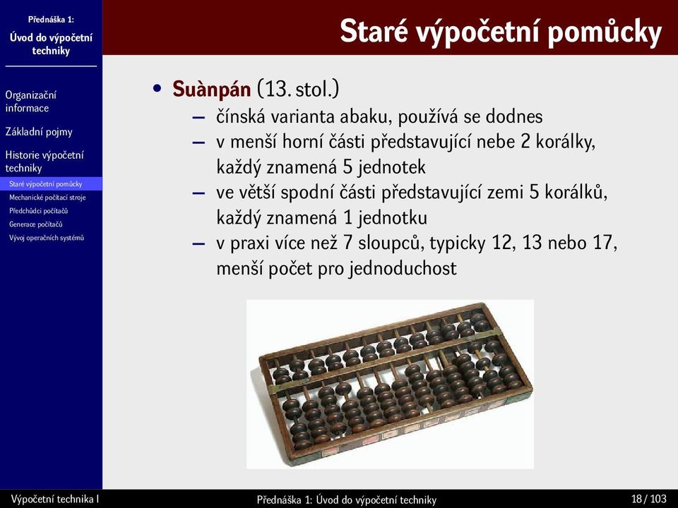 korálky, každý znamená 5 jednotek ve větší spodní části představující zemi 5