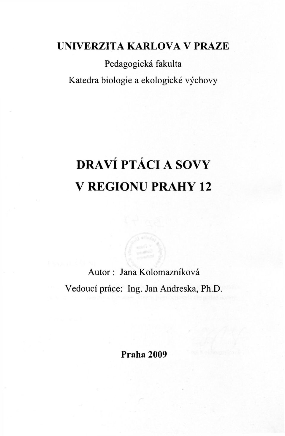 A SOVY V REGIONU PRAHY 12 Autor : Jana
