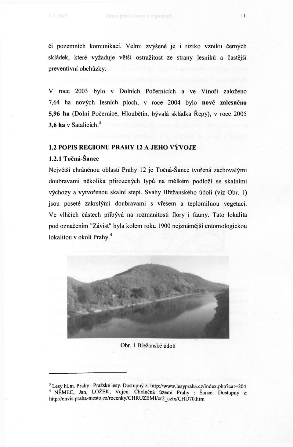 v Satalicích. 3 1.2 