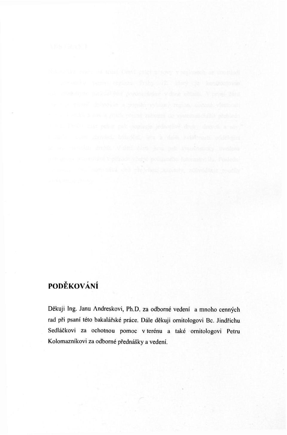 Dále děkuji ornitologovi Bc.