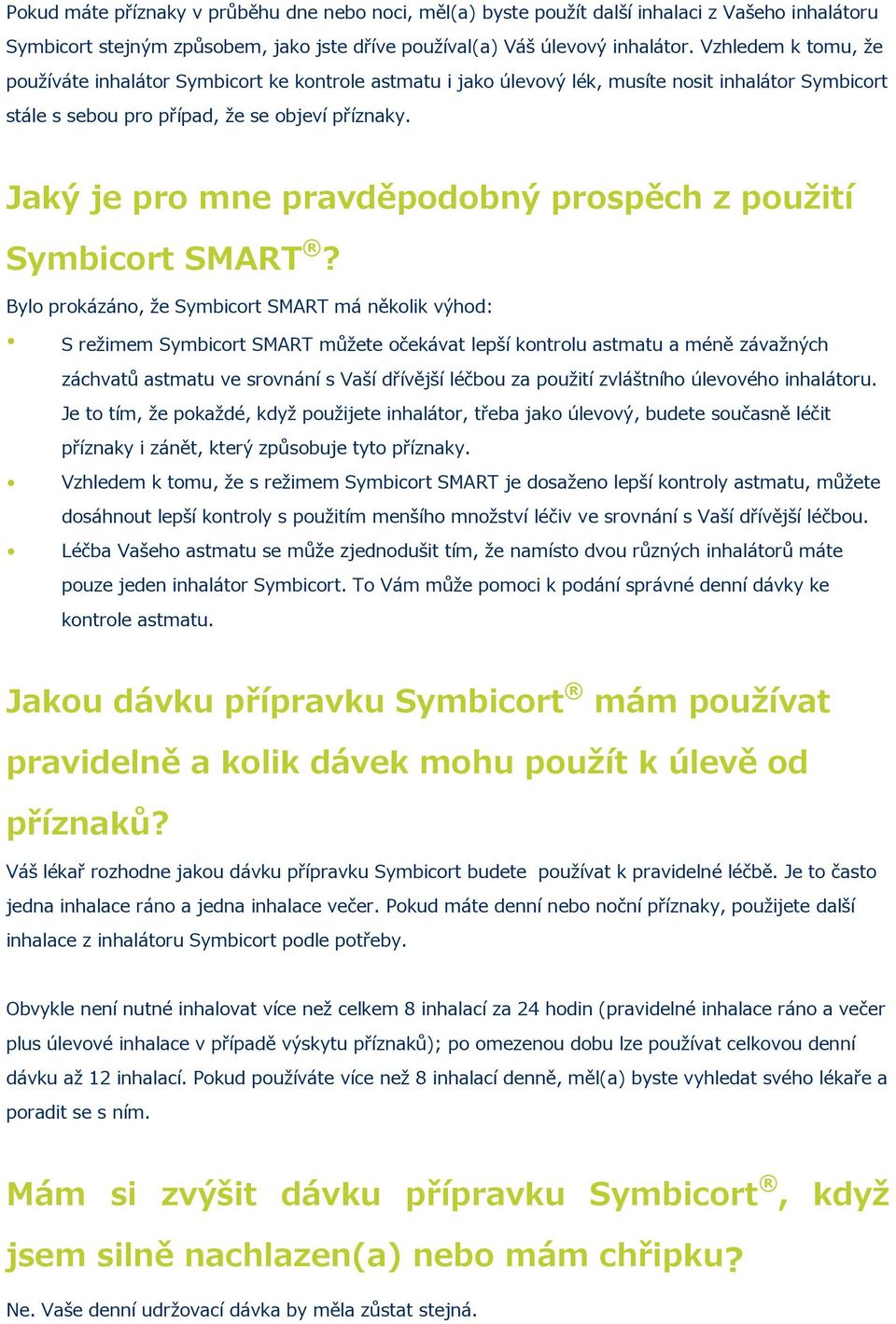 Jaký je pro mne pravděpodobný prospěch z použití Symbicort SMART?