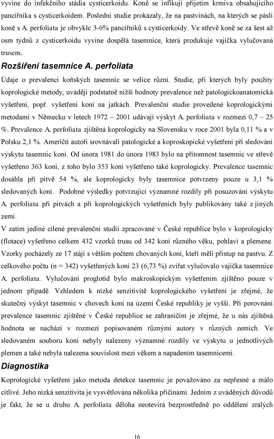 Rozšíření tasemnice A. perfoliata Údaje o prevalenci koňských tasemnic se velice různí.