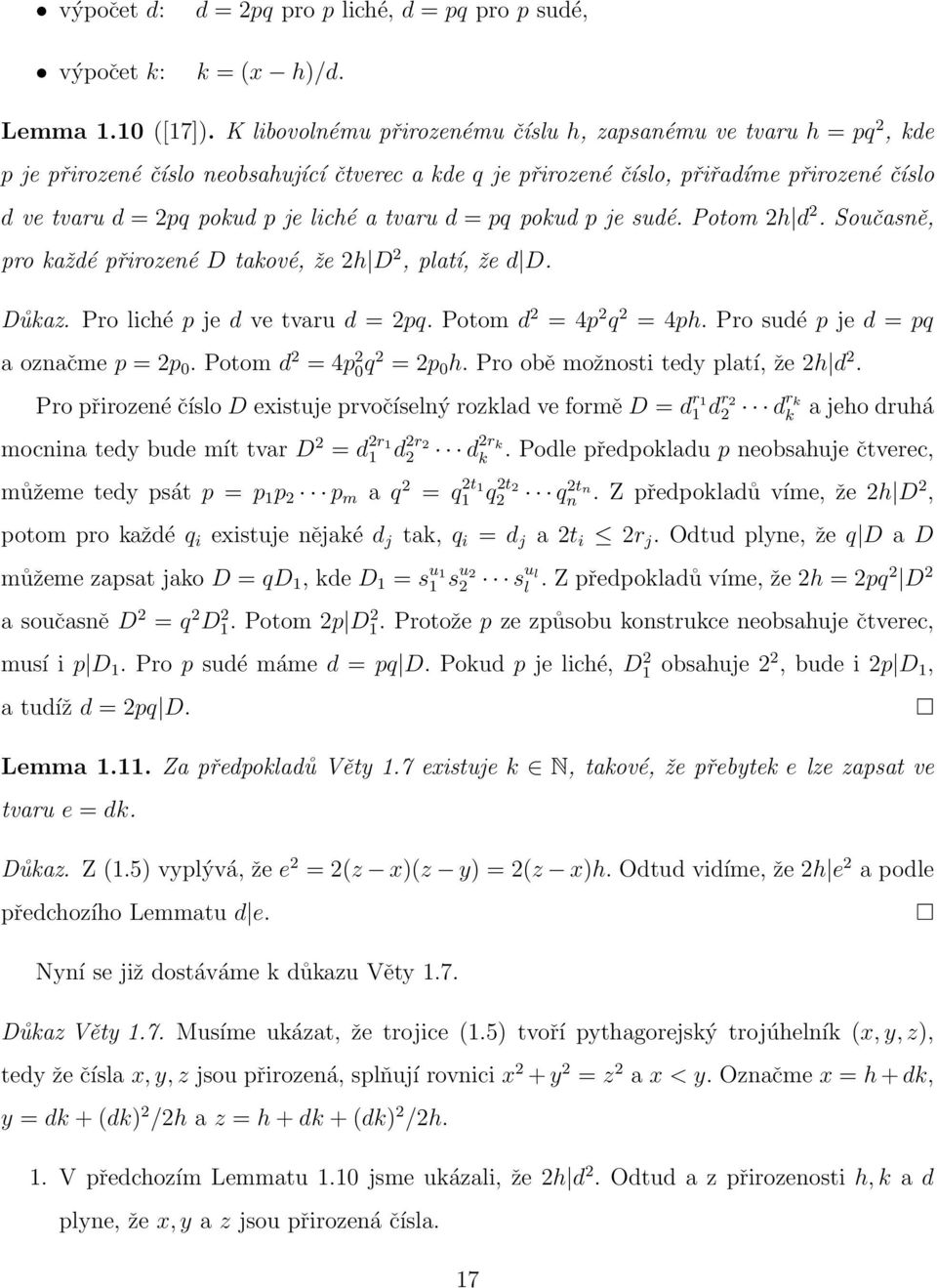 a tvaru d = pq pokud p je sudé. Potom 2h d 2. Současně, pro každé přirozené D takové, že 2h D 2, platí, že d D. Důkaz. Pro liché p je d ve tvaru d = 2pq. Potom d 2 = 4p 2 q 2 = 4ph.