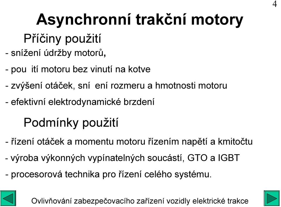 řízení otáček a momentu motoru řízením napětí a kmitočtu - výroba výkonných vypínatelných soucástí, GTO a