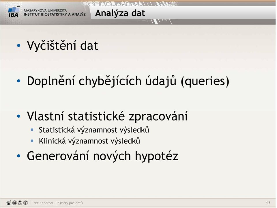 statistické zpracování Statistická významnost