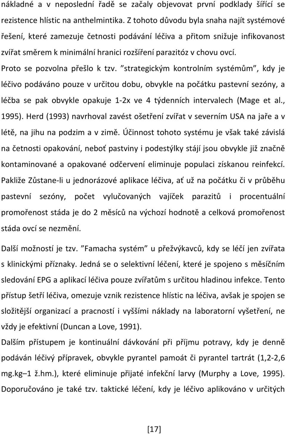 Proto se pozvolna přešlo k tzv.