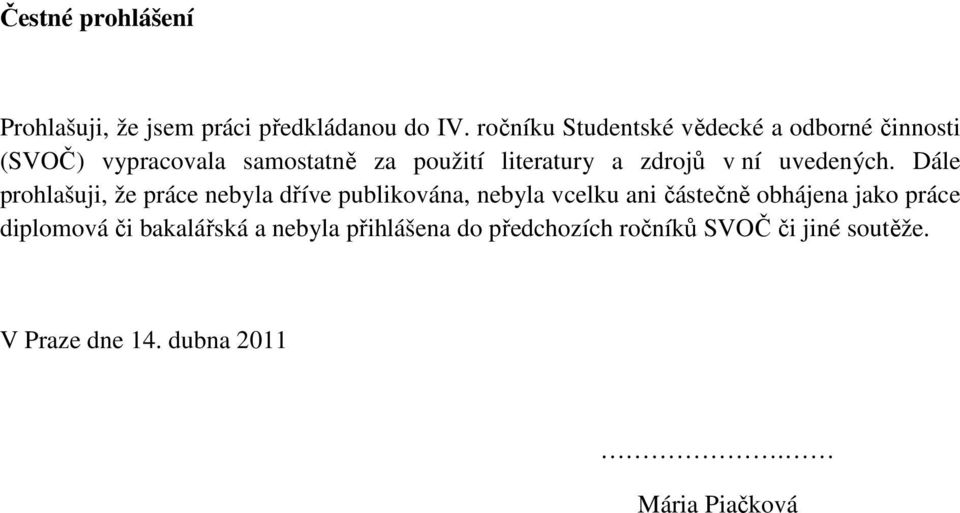 zdrojů v ní uvedených.