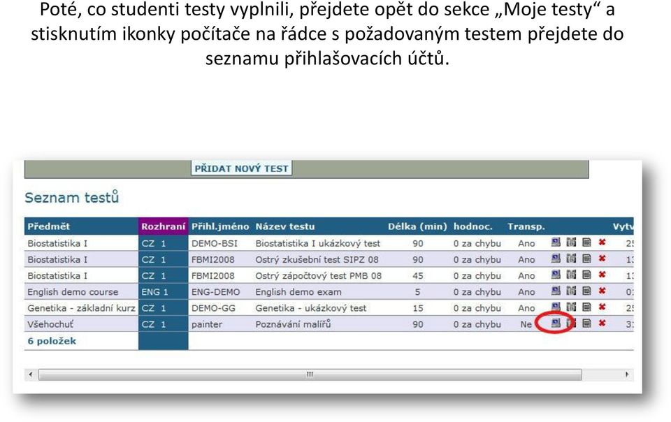 stisknutím ikonky počítače na řádce s