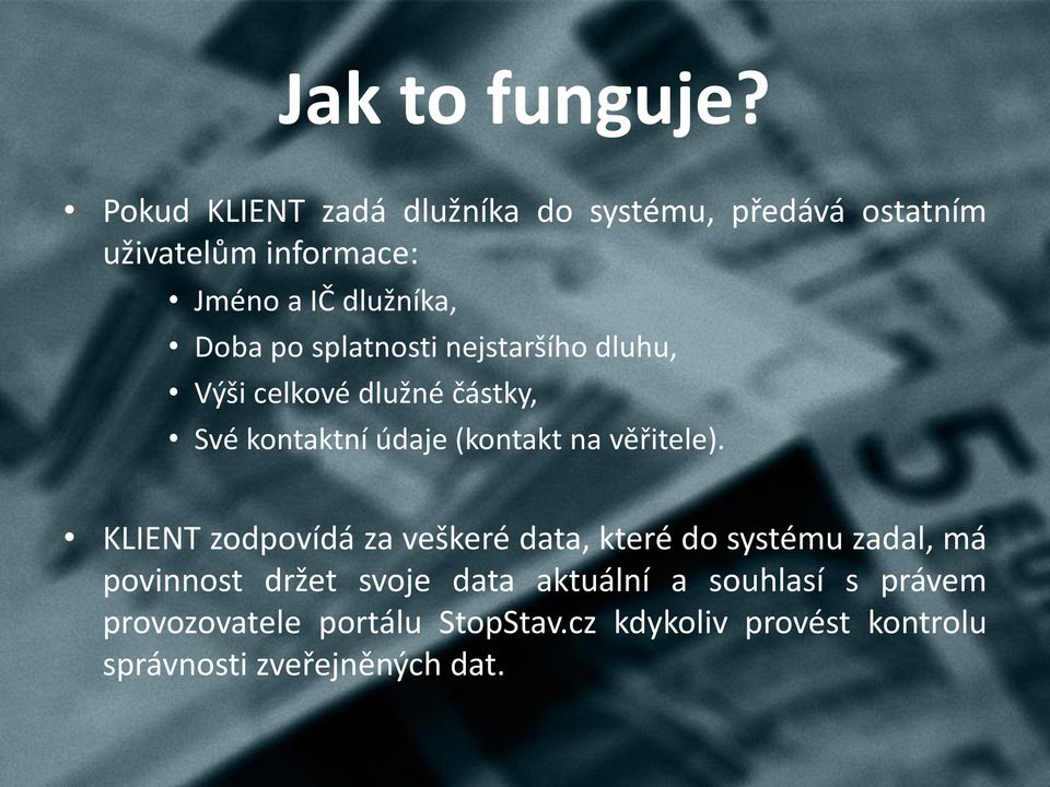 splatnosti nejstaršího dluhu, Výši celkové dlužné částky, Své kontaktní údaje (kontakt na věřitele).