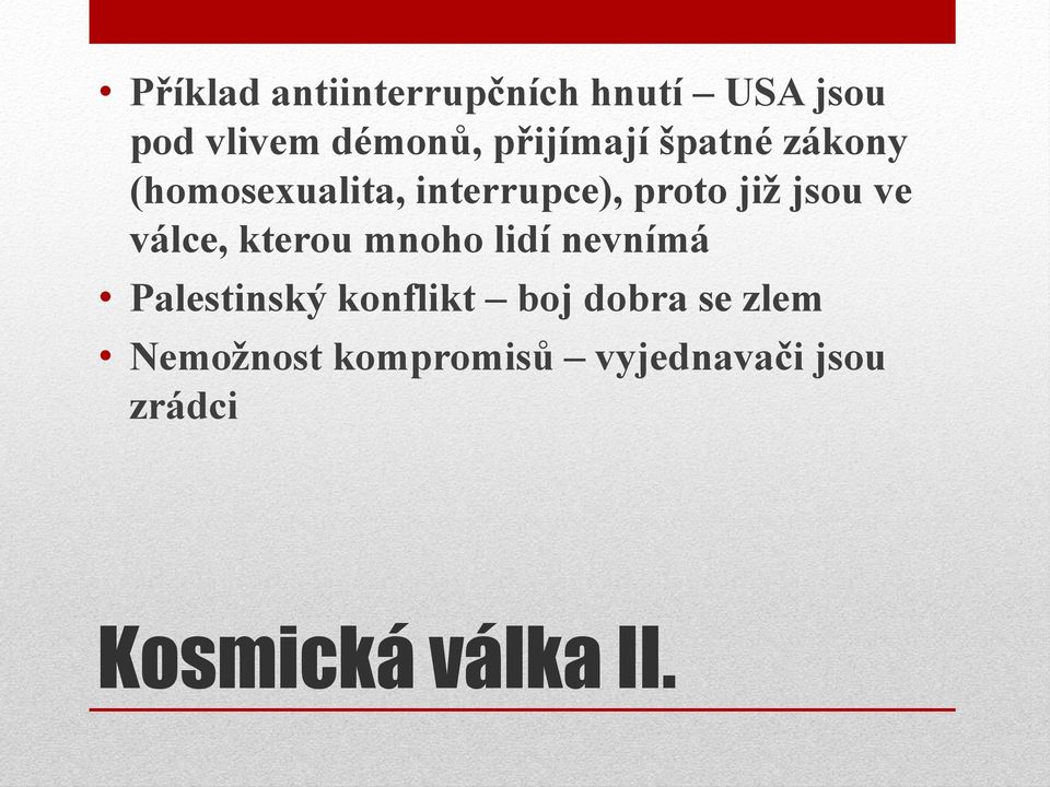 jsou ve válce, kterou mnoho lidí nevnímá Palestinský konflikt boj