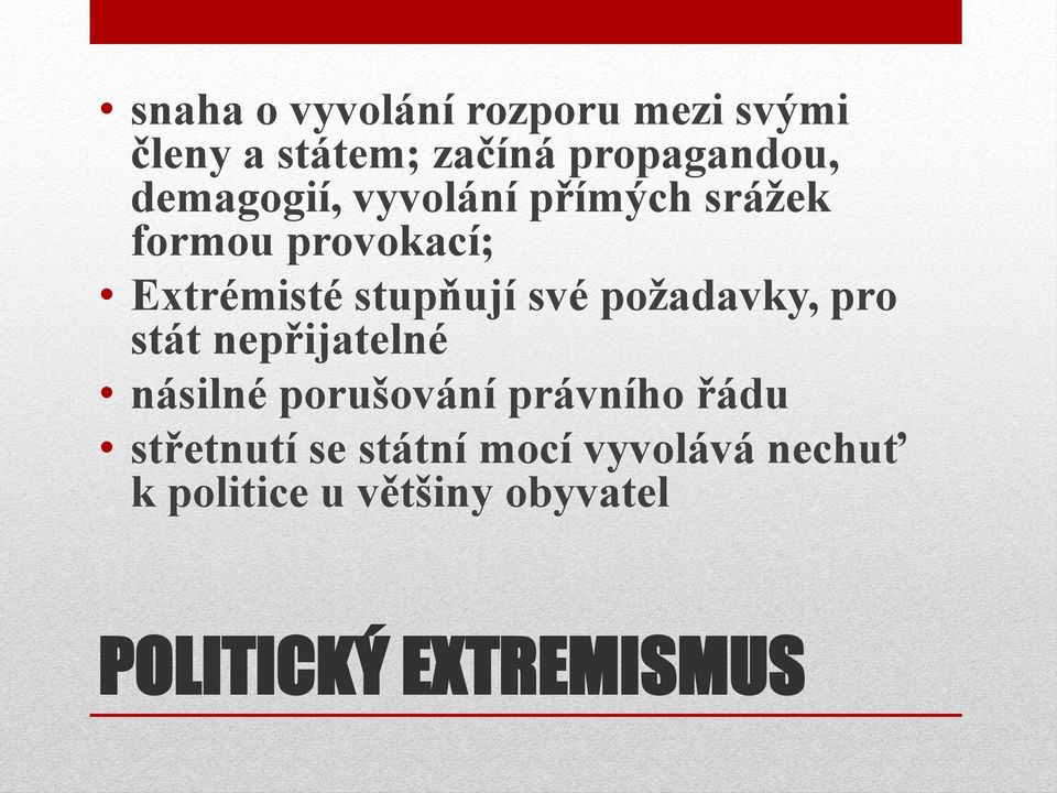 požadavky, pro stát nepřijatelné násilné porušování právního řádu střetnutí