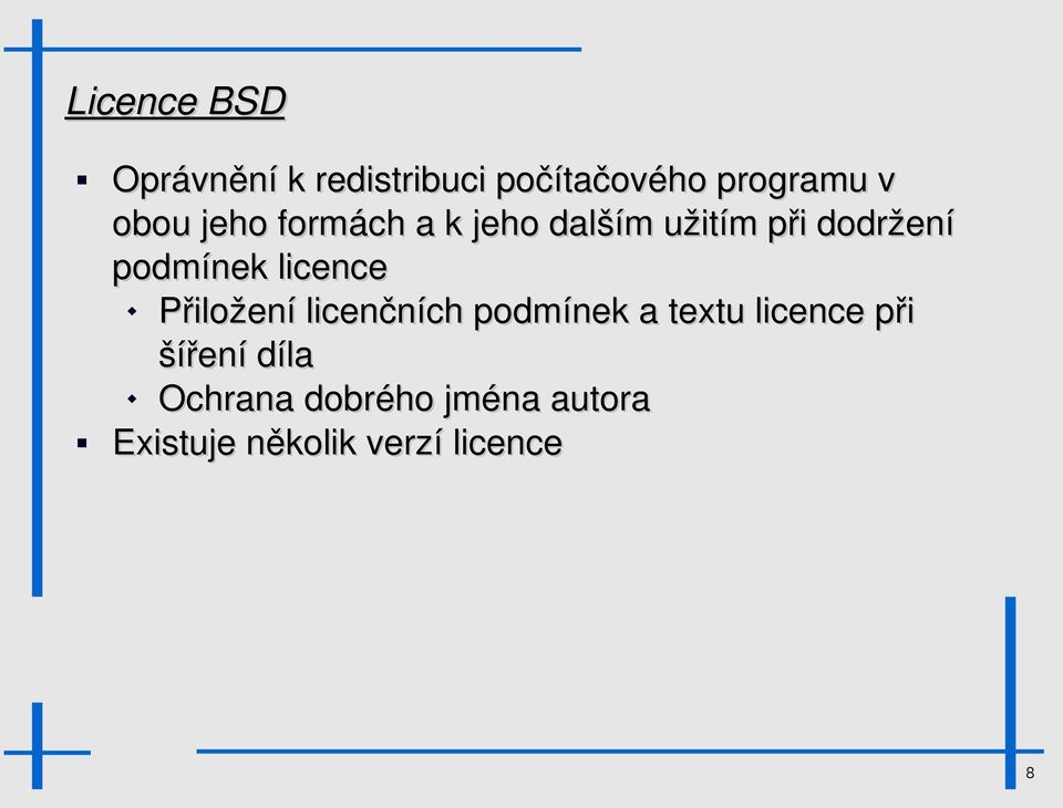 licence Přiložení licenčních podmínek a textu licence při