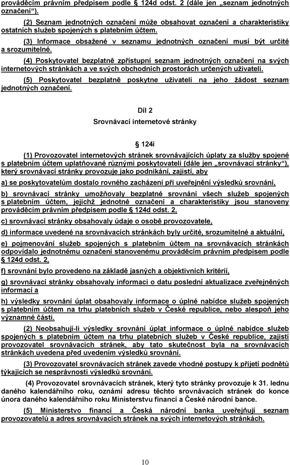 (3) Informace obsažené v seznamu jednotných označení musí být určité a srozumitelné.