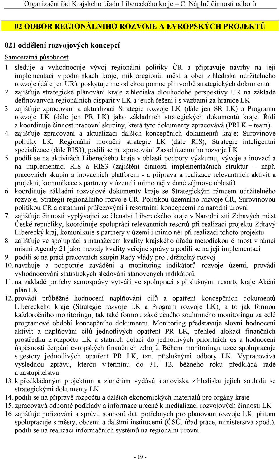 metodickou pomoc při tvorbě strategických dokumentů 2.