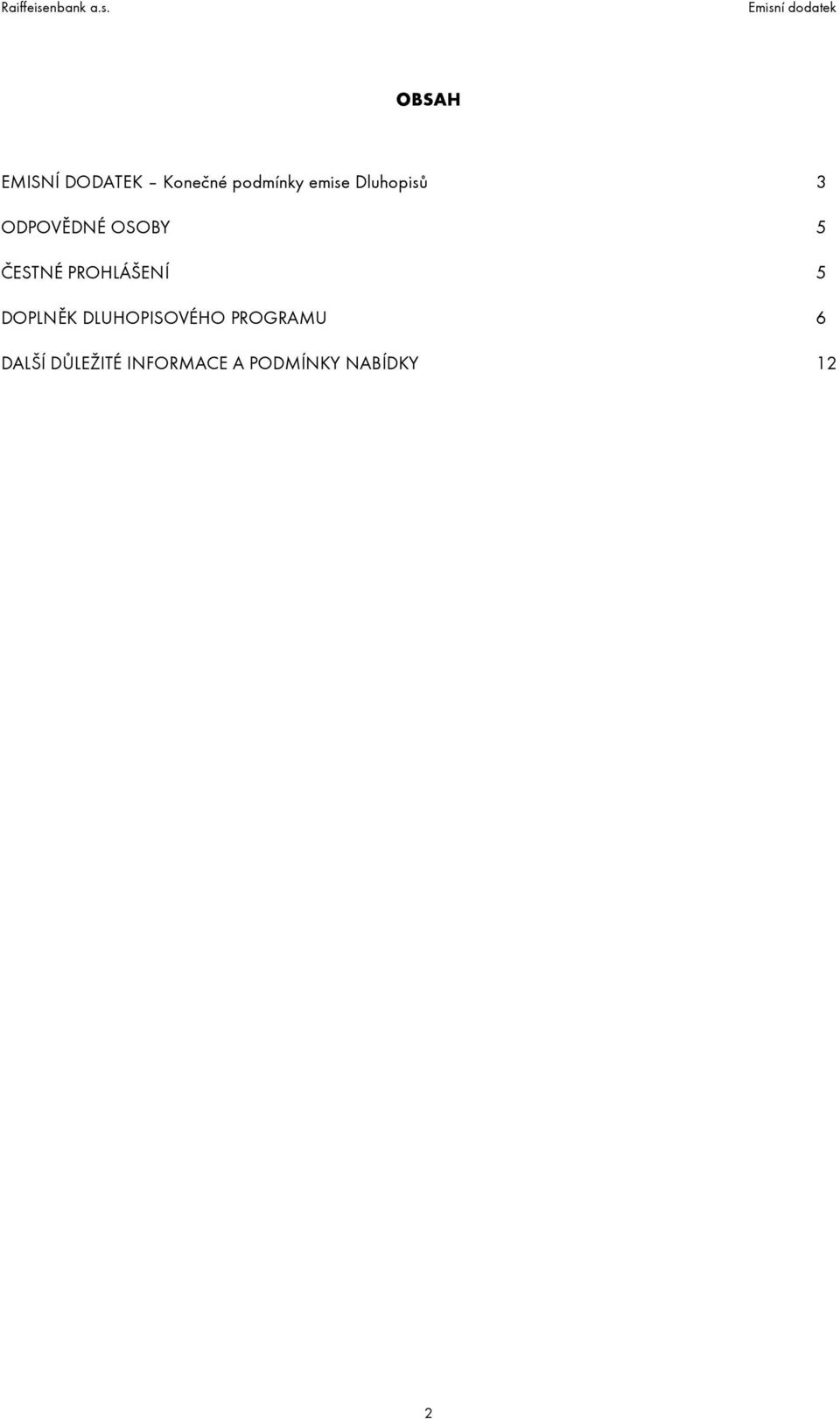PROHLÁŠENÍ 5 DOPLNĚK DLUHOPISOVÉHO PROGRAMU