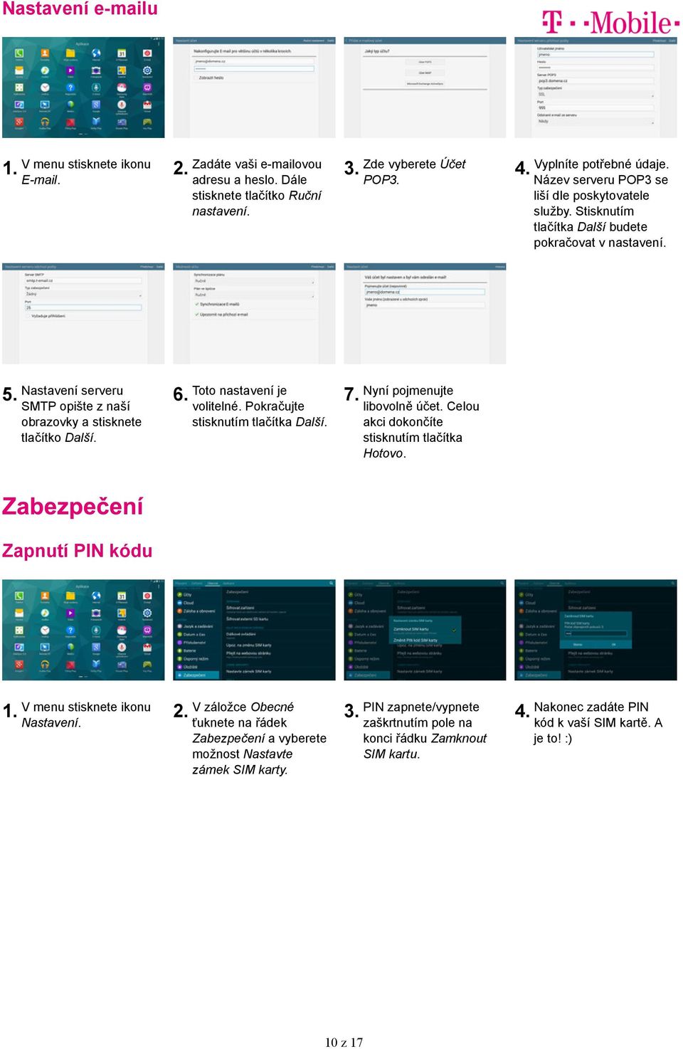 Nastavení serveru SMTP opište z naší obrazovky a stisknete tlačítko Další. 6. Toto nastavení je volitelné. Pokračujte stisknutím tlačítka Další. 7. Nyní pojmenujte libovolně účet.