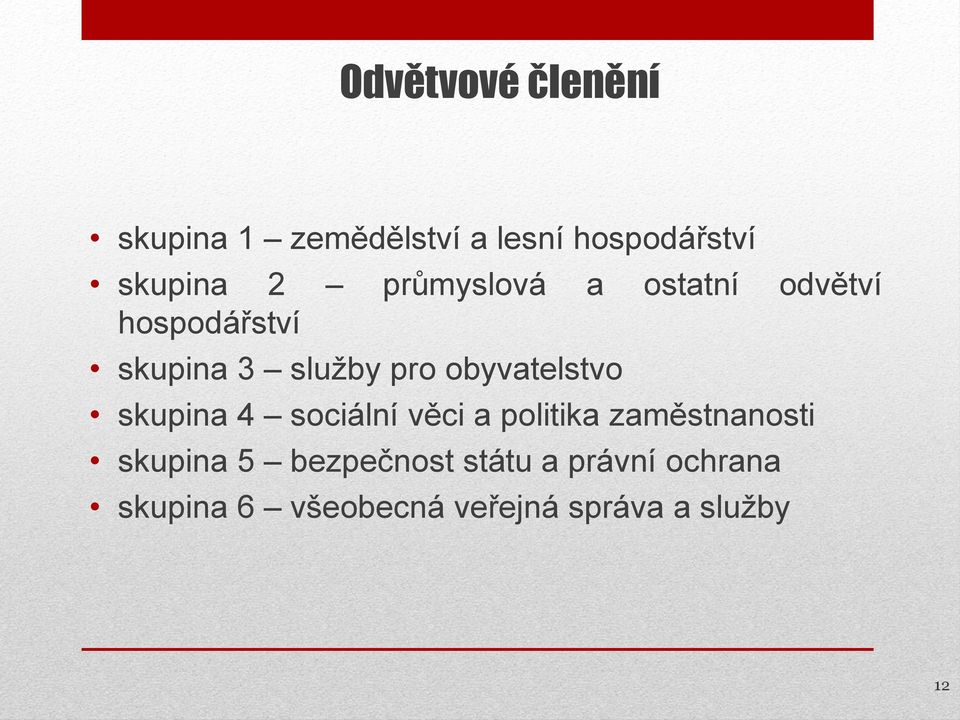 obyvatelstvo skupina 4 sociální věci a politika zaměstnanosti skupina 5