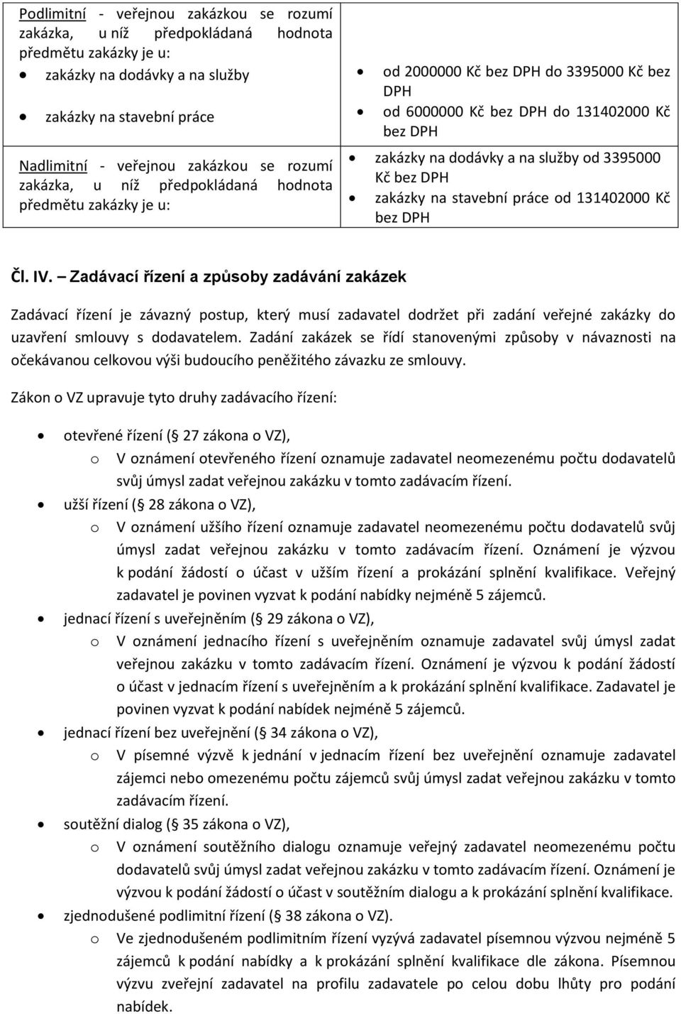 DPH zakázky na stavební práce od 131402000 Kč bez DPH Čl. IV.