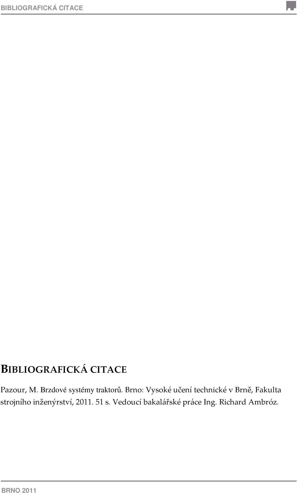Brno: Vysoké učení technické v Brně, Fakulta