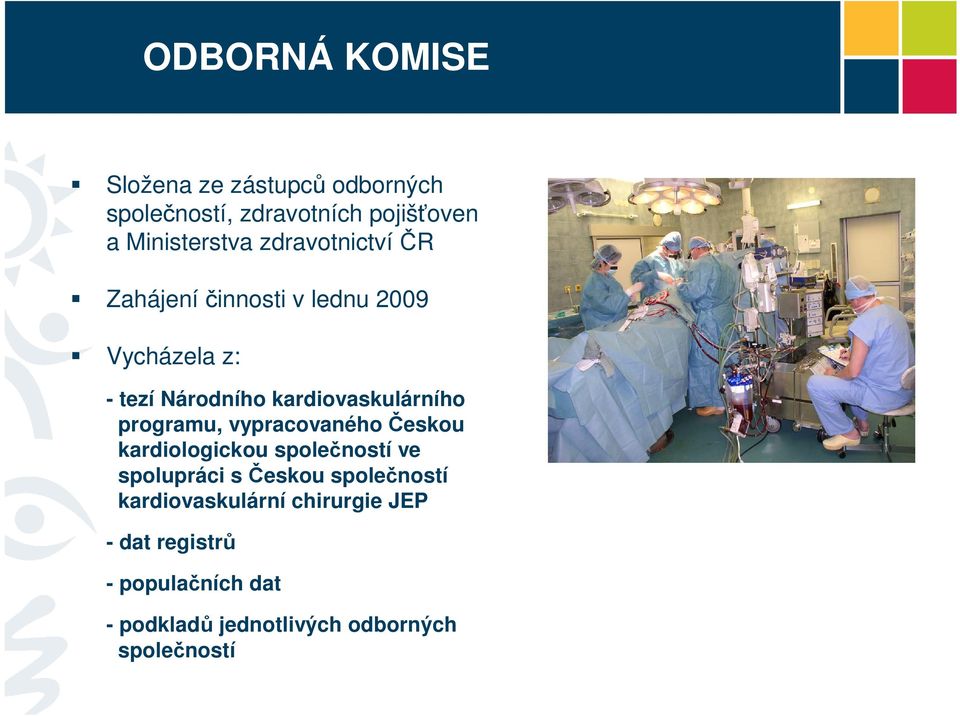 programu, vypracovaného Českou kardiologickou společností ve spolupráci s Českou společností