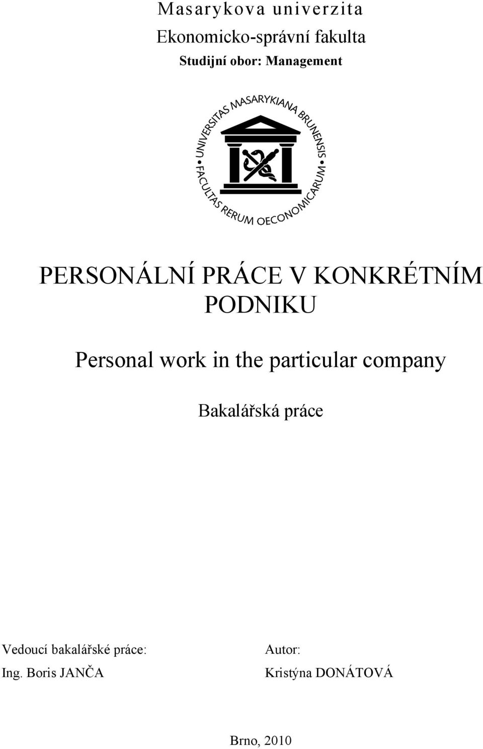 Personal work in the particular company Bakalářská práce