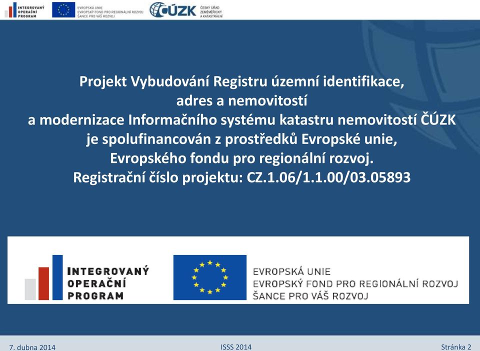 spolufinancován z prostředků Evropské unie, Evropského fondu pro regionální