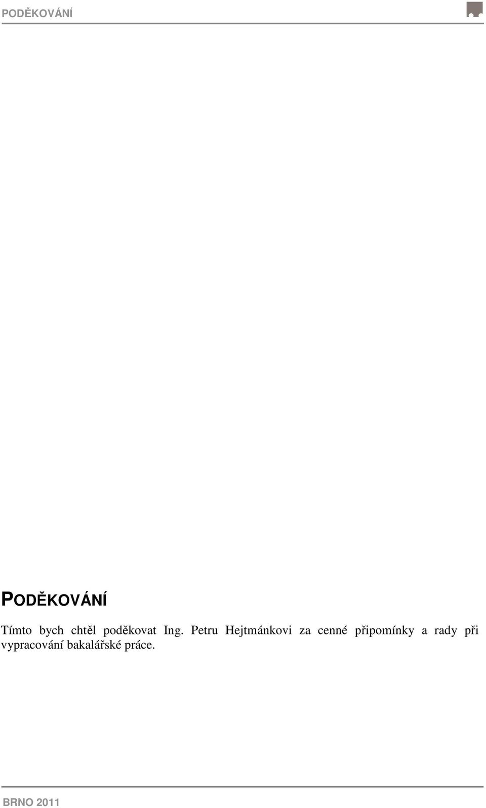 Petru Hejtmánkovi za cenné