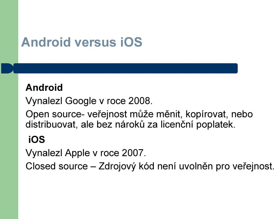 distribuovat, ale bez nároků za licenční poplatek.