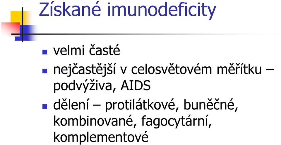 podvýživa, AIDS dělení protilátkové,