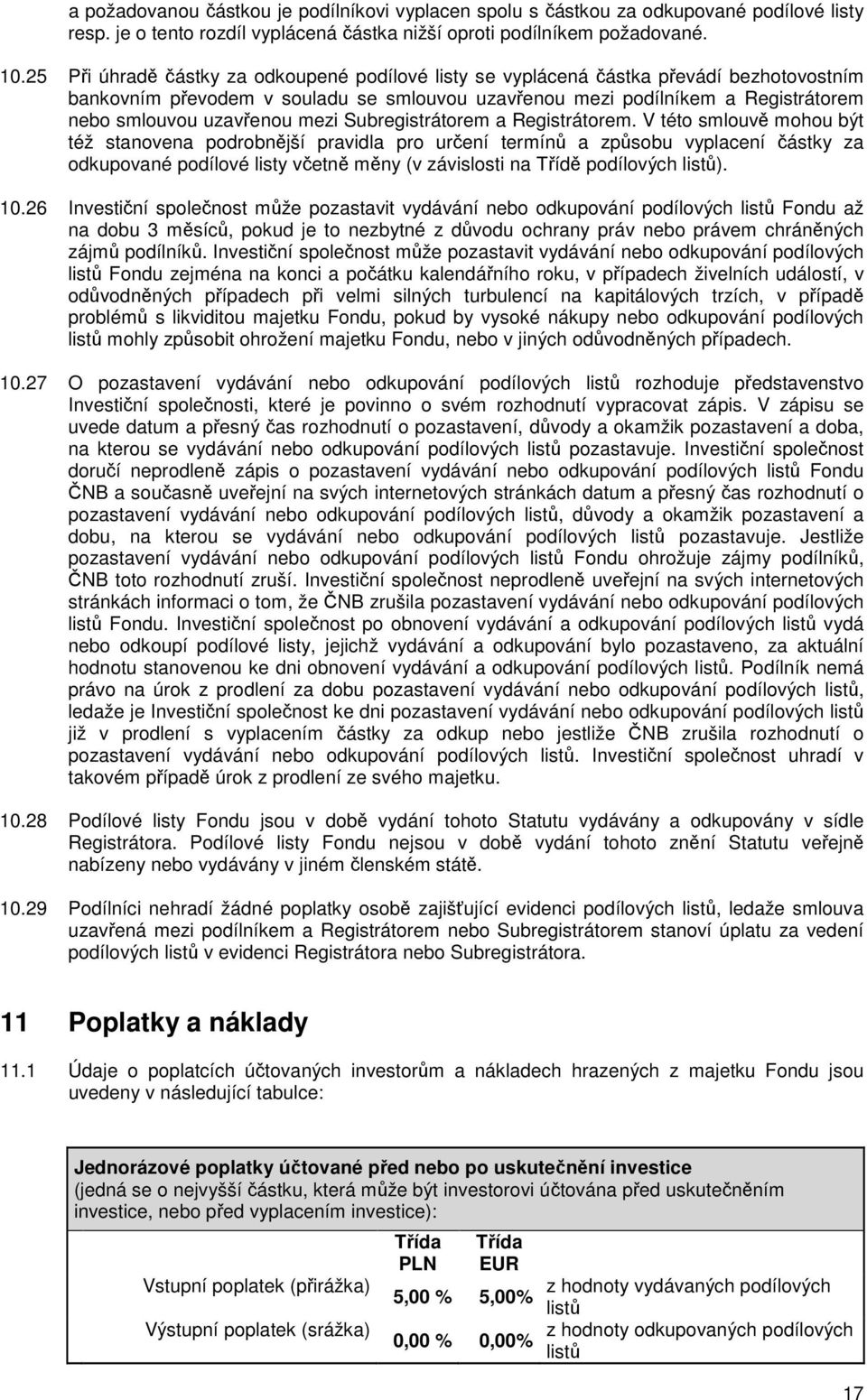 mezi Subregistrátorem a Registrátorem.