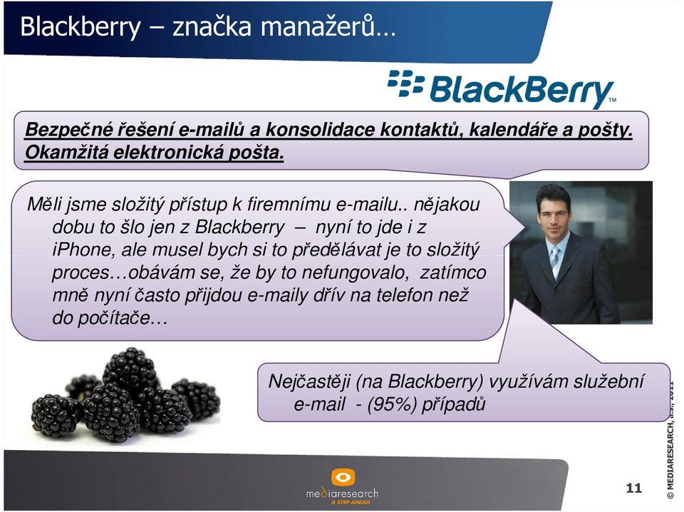 . nějakou dobu to šlo jen z Blackberry nyní to jde i z iphone, ale musel bych si to předělávat je to složitý