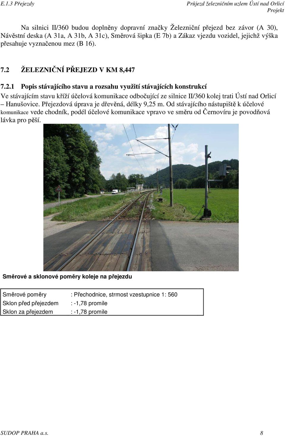 ŽELEZNIČNÍ PŘEJEZD V KM 8,447 7.2.