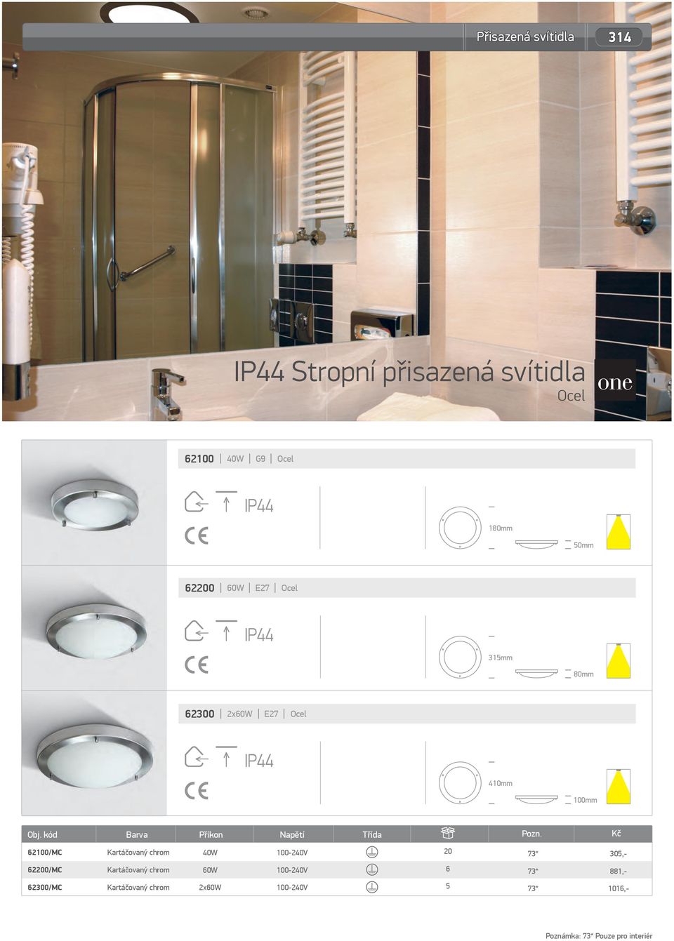 kód Barva Příkon Napětí Třída Pozn.