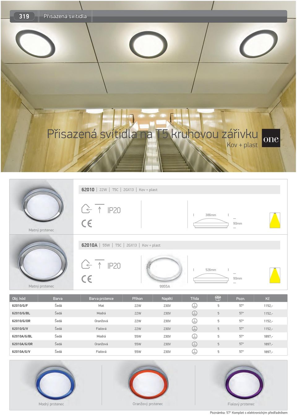 620/G/F Mat 22W 7* 1, 620/G/BL Modrá 22W 7* 1, 620/G/OR Oranžová 22W 7* 1, 620/G/V Fialová 22W 7* 1, 620A/G/BL Modrá W 7* 197,
