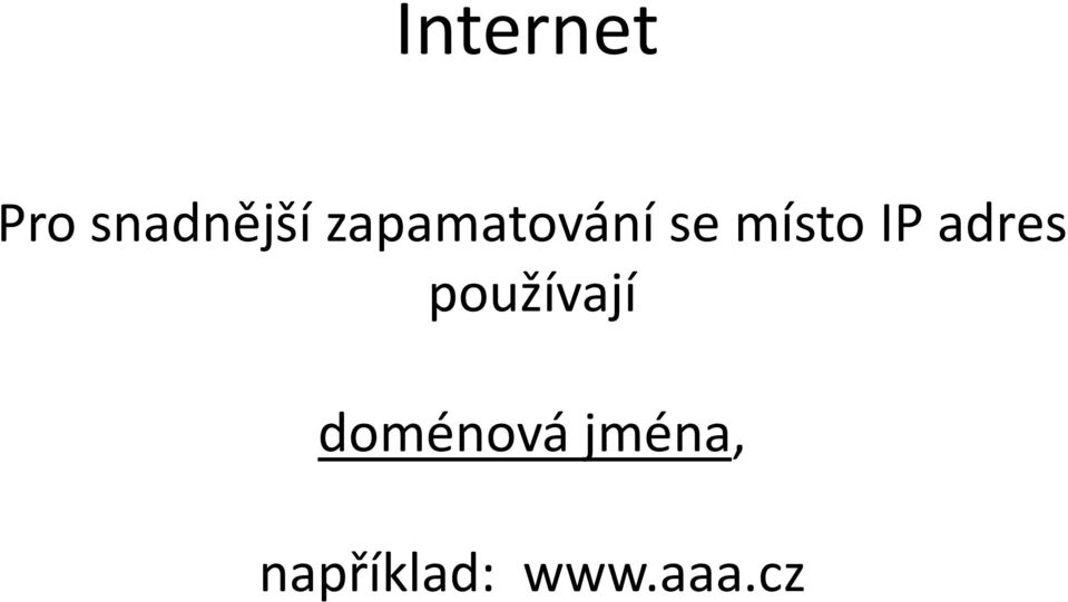 adres používají doménová