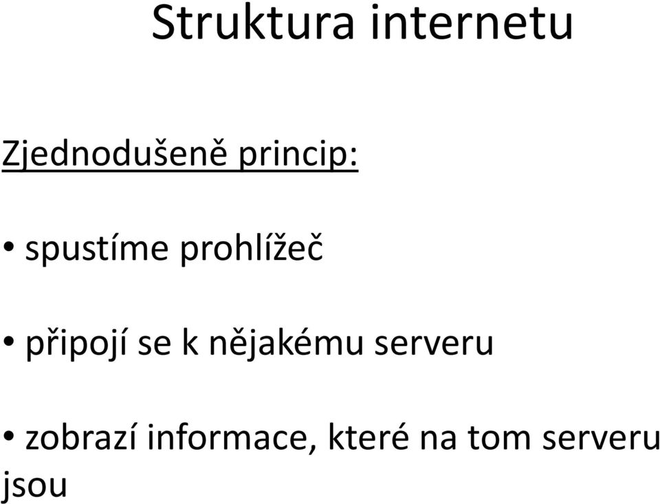 připojí se k nějakému serveru