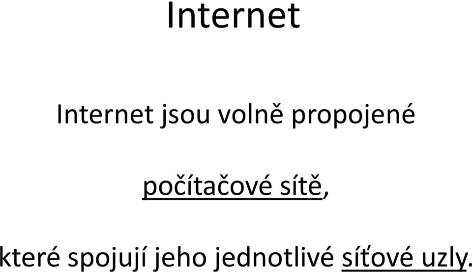 počítačové sítě, které