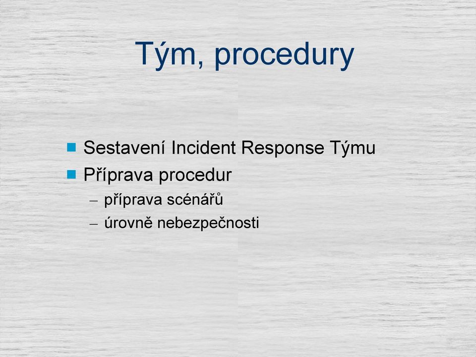 Příprava procedur