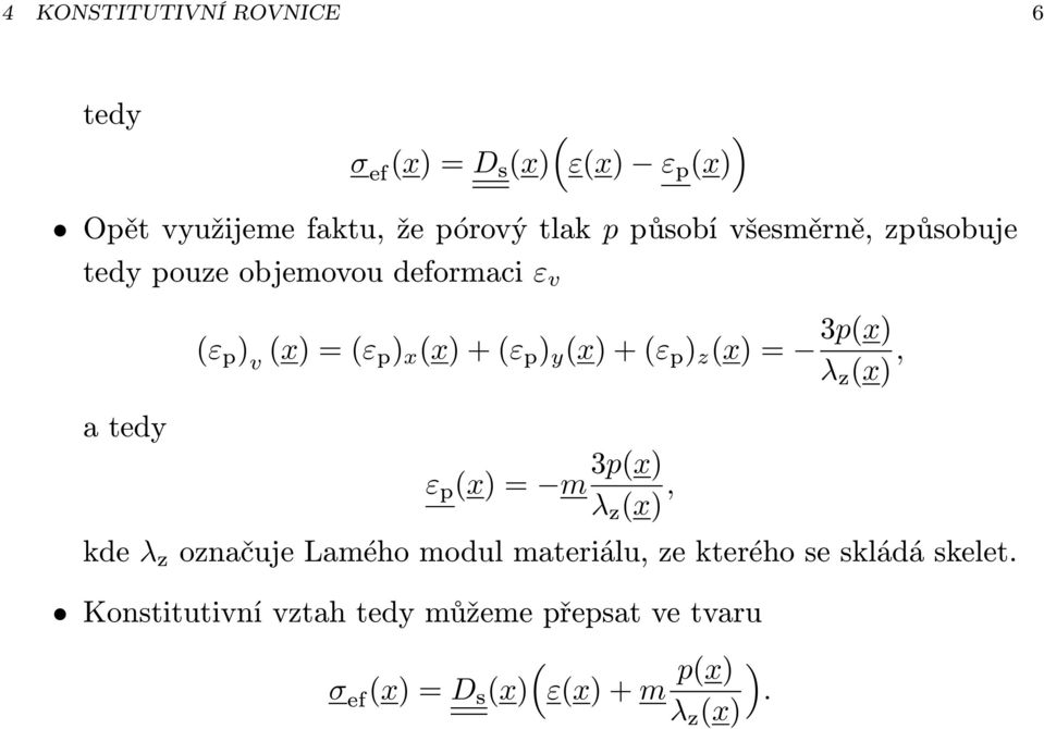 (x) + (ε p ) z (x) = 3p(x) λ z (x), ε p (x) = m 3p(x) λ z (x), kde λ z označuje Lamého modul materiálu, ze