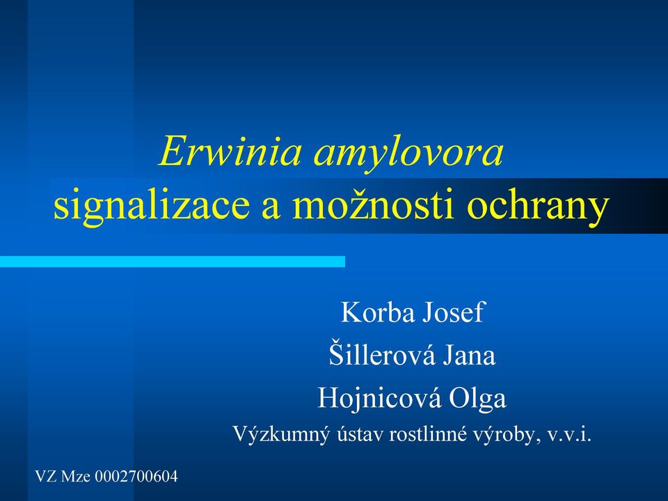 Korba Josef Šillerová Jana Hojnicová