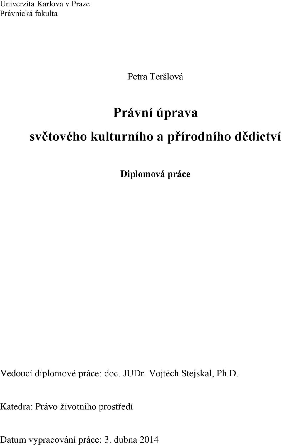 Vedoucí diplomové práce: doc. JUDr