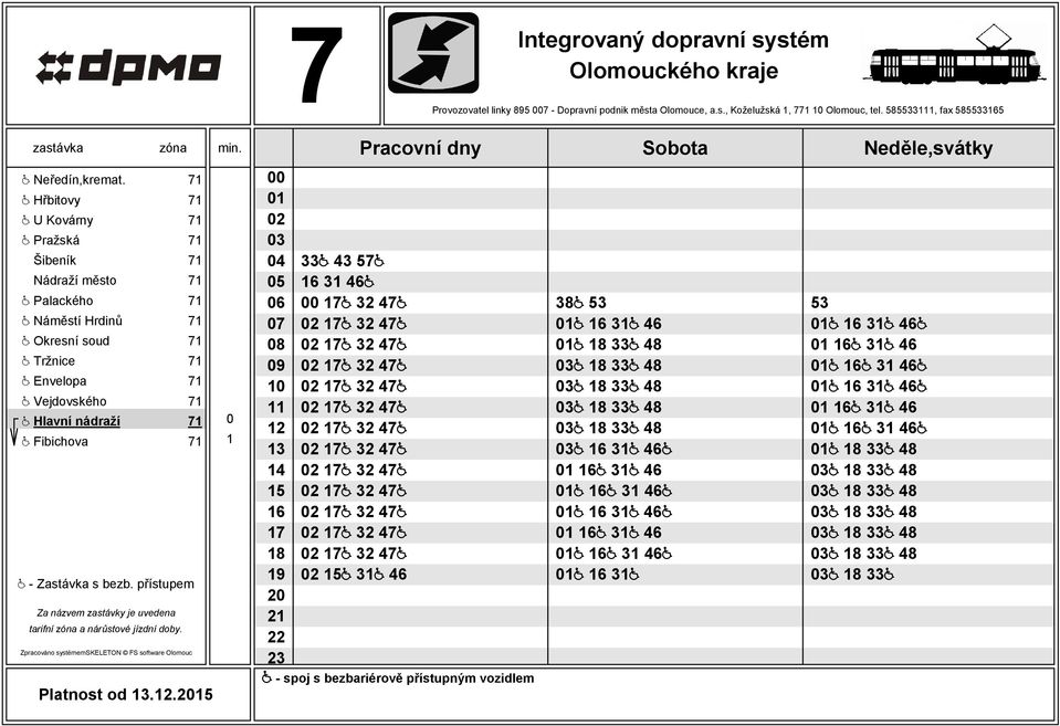 71 @ Hlavní nádraží 71 0 @ Fibichova 71 1 Platnost od.