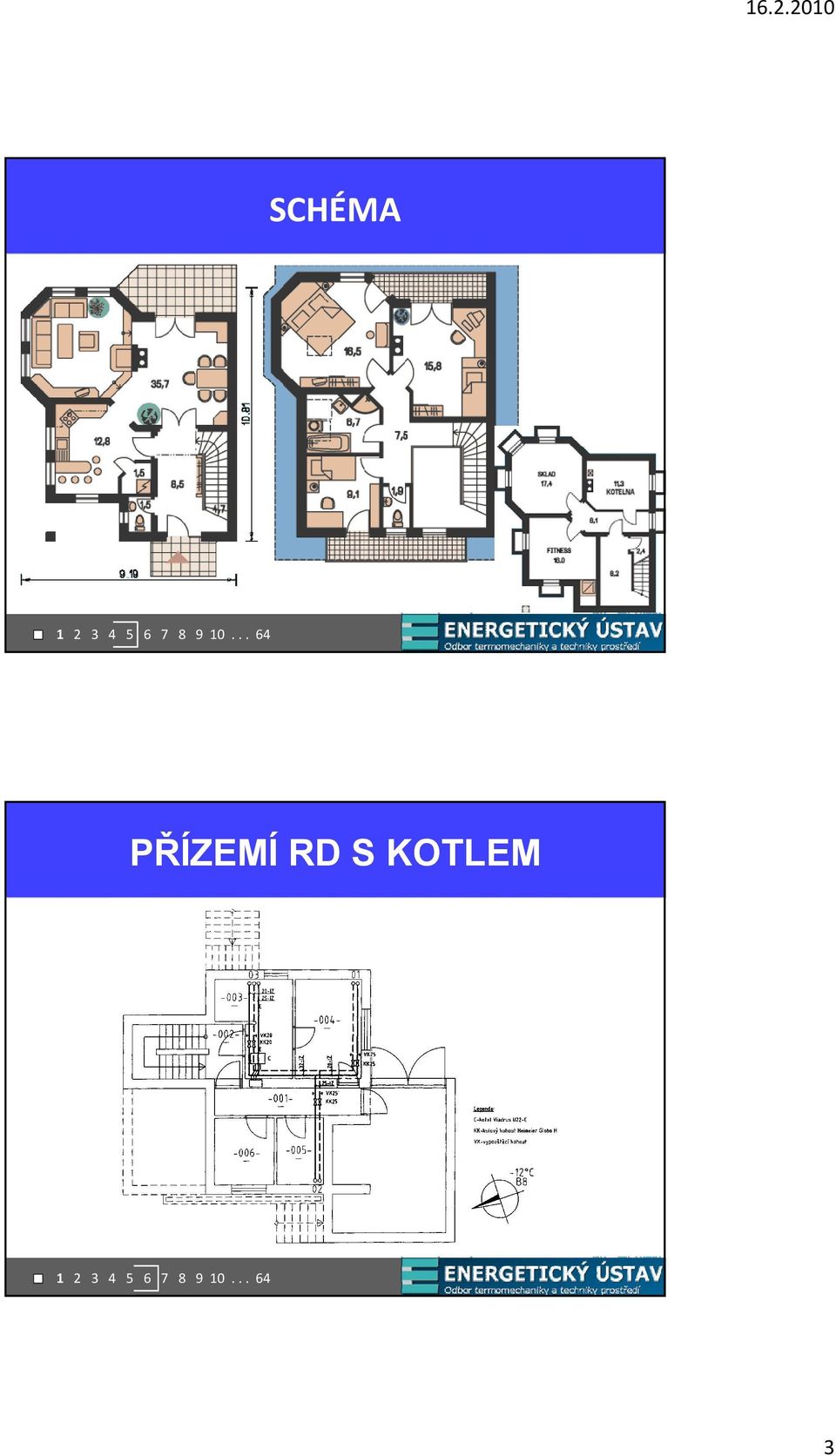 .. 64 PŘÍZEMÍ RD S