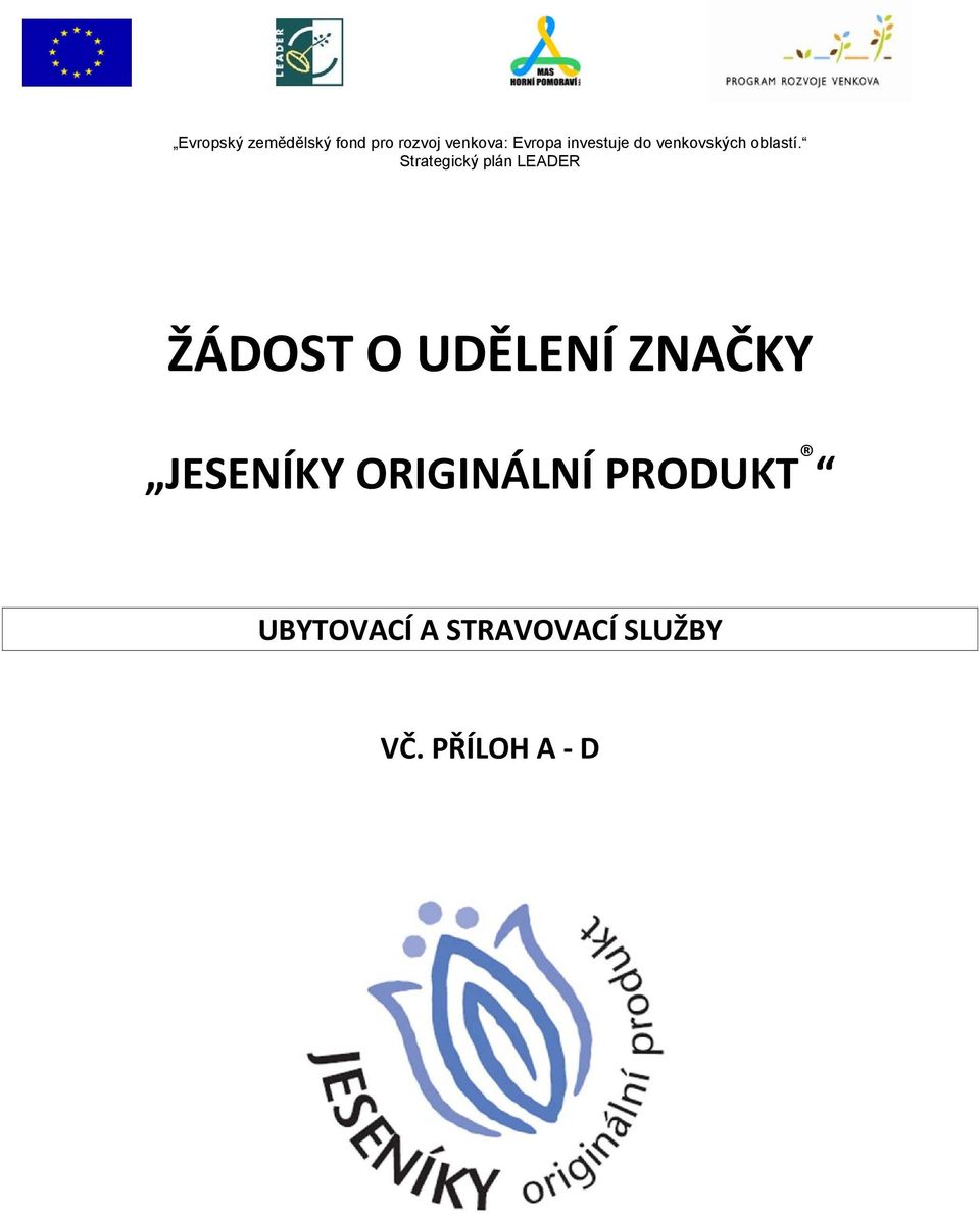 Strategický plán LEADER ŽÁDOST O UDĚLENÍ ZNAČKY