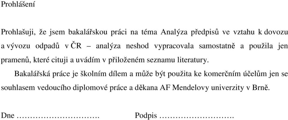 uvádím v přiloženém seznamu literatury.