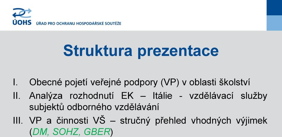 Analýza rozhodnutí EK Itálie - vzdělávací služby subjektů
